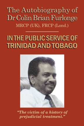 The Autobiography Of Dr Colin Brian Furlonge: In