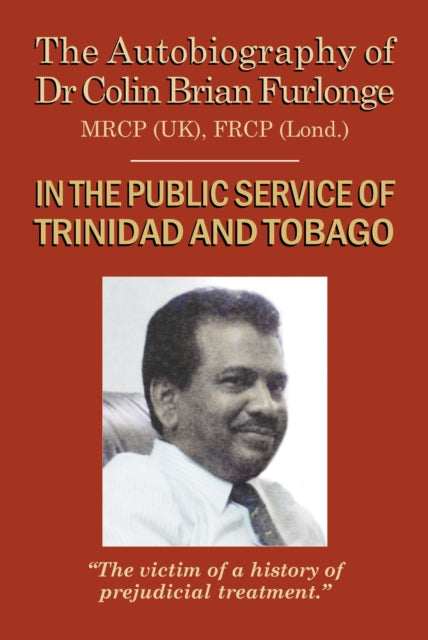 The Autobiography Of Dr Colin Brian Furlonge: In