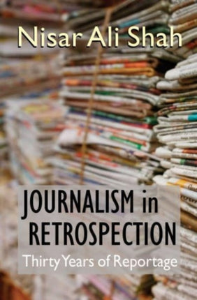 Journalism In Retrospection: Thirty Years of