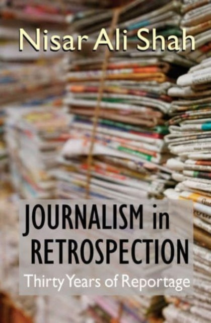 Journalism In Retrospection: Thirty Years of