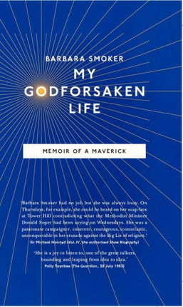 My Godforsaken Life: Memoir of a Maverick: 2018