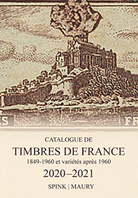 Spink Maury Catalogue de Timbres de France 2020: 123rd Edition