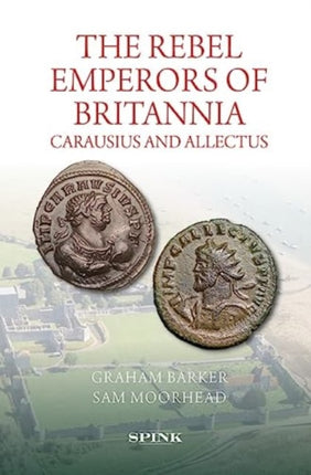 The Rebel Emperors of Britannia: Carausius and