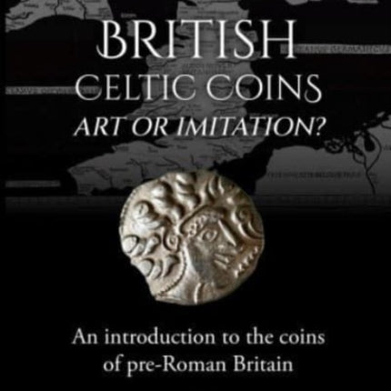British Celtic Coins: Art or Imitation?