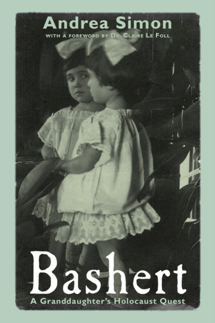 Bashert: A Granddaughter's Holocaust Quest