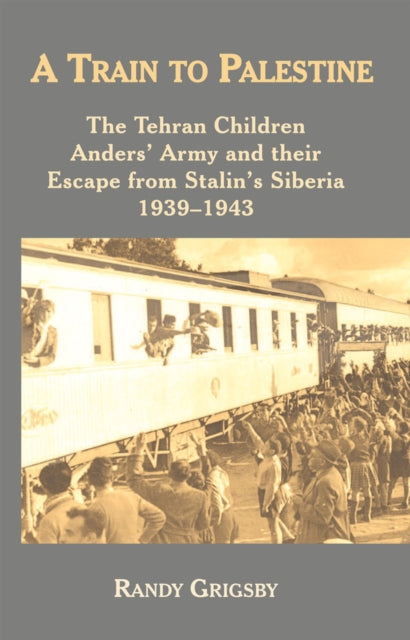 A Train to Palestine: The Tehran Children,