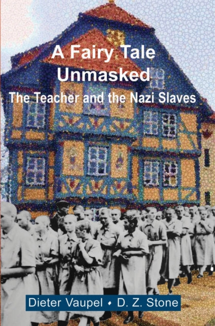 A Fairy Tale Unmasked: The Teacher and the Nazi