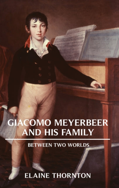 Giacomo Meyerbeer and his Family: Between Two