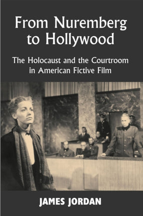 From Nuremberg to Hollywood: The Holocaust and