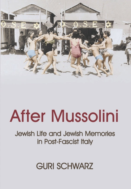 After Mussolini: Jewish Life and Jewish Memories
