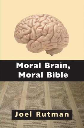 Moral Brain, Moral Bible