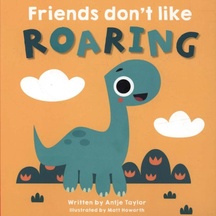 Friends Don't Like Roaring