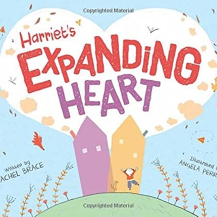 Harriet's Expanding Heart