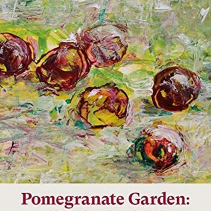 Pomegranate Garden