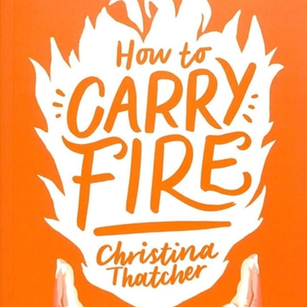 How to Carry Fire