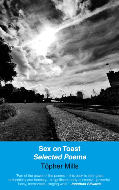 Sex on Toast: New and Selected Poems