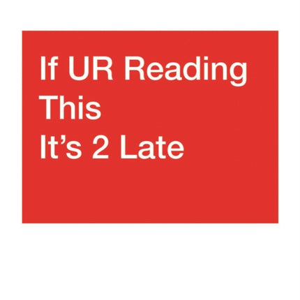 If UR Reading This Its 2 Late Vol. 13