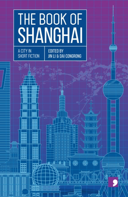 The Book of Shanghai: A City in Short Fiction