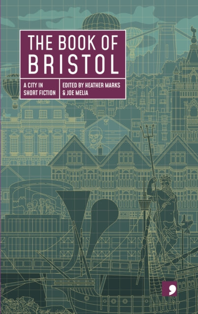 The Book of Bristol: A City in Short Fiction