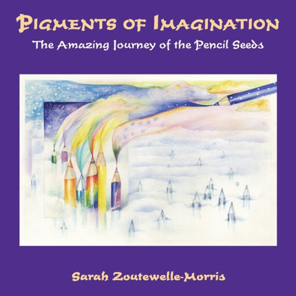Pigments of Imagination: The Amazing Journey of