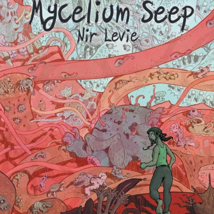 Mycelium Seep 3