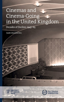 Cinemas and Cinema-Going in the United Kingdom: