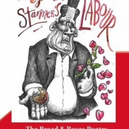 Fruits of Starmer's Labour, The - The Bread and Roses Poetry Award Anthology 2023