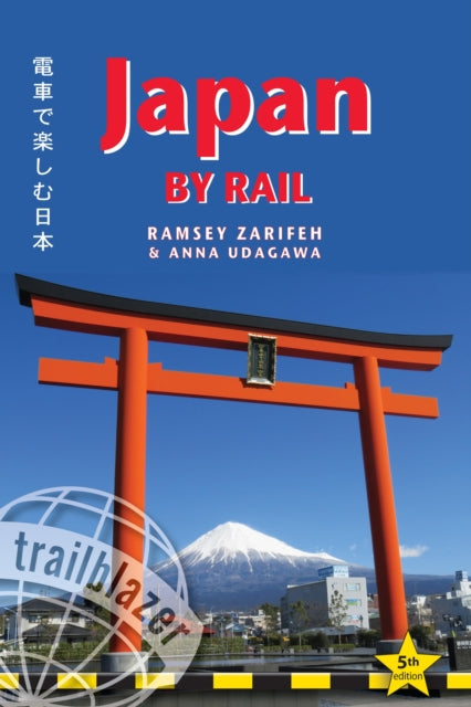 Japan by Rail: Includes Rail Route Guide and 30 City Guides