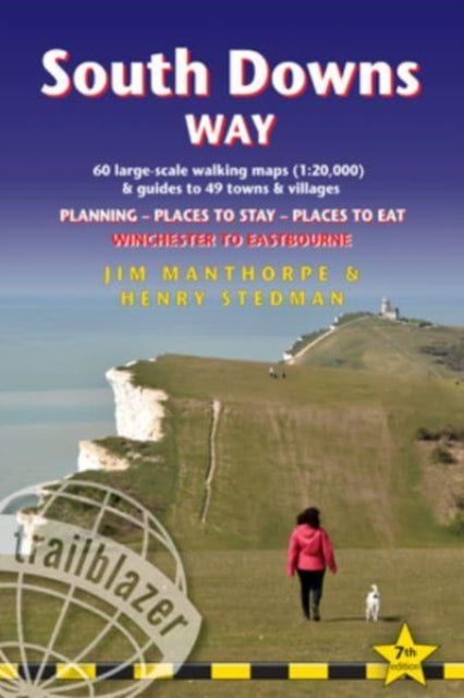 South Downs Way (Trailblazer British Walking Guides): Practical guide with 60 Large-Scale Walking Maps (1:20,000) & Guides to 49 Towns & Villages - Planning, Places To Stay, Places to Eat: 2022