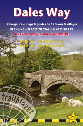 Dales Way (Trailblazer British Walking Guides): Ilkley to Bowness-on-Windermere: Planning, Places to Stay, Places to Eat