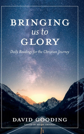 Bringing Us To Glory: Daily Readings for the Christian Journey