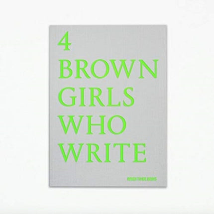 4 BROWN GIRLS WHO WRITE - Roshni Goyate, Sharan Hunjan, Sheena Patel, Sunnah Khan