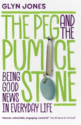 The Peg and the Pumice Stone: Being Good News in