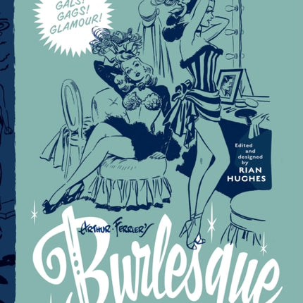 Arthur Ferriers Burlesque Bombshells 19491954