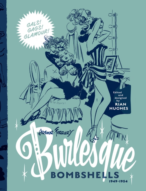Arthur Ferriers Burlesque Bombshells 19491954