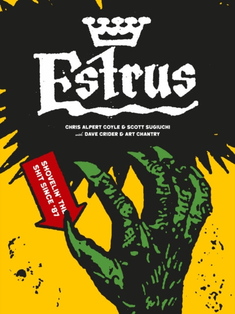 Estrus Shovelin the Shit Since 87