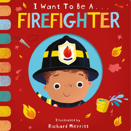 I Want to be a Firefighter