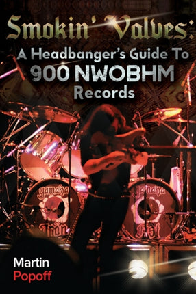 Smokin' Valves: A Headbanger's Guide To 900 NWOBHM Records