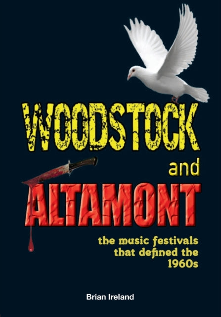 Woodstock and Altamont: The music festivals that defined the 1960s