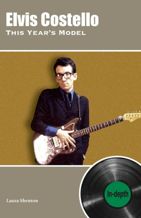 Elvis Costello This Year's Model: In-depth