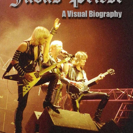 Judas Priest: A Visual Biography