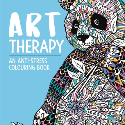 Art Therapy: An Anti-Stress Colouring Book