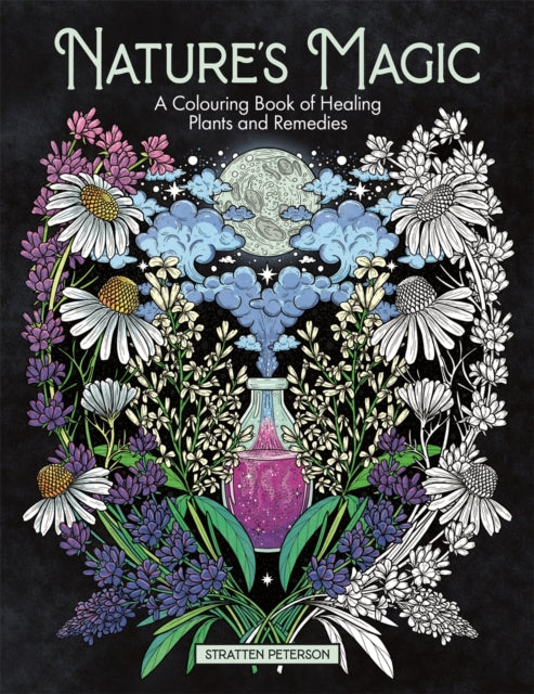 Nature’s Magic: A Colouring Book of Healing Plants and Remedies