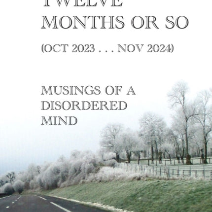 The last twelve months or so Oct 2023 . . . Nov
