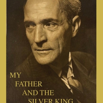My Father and the Silver King