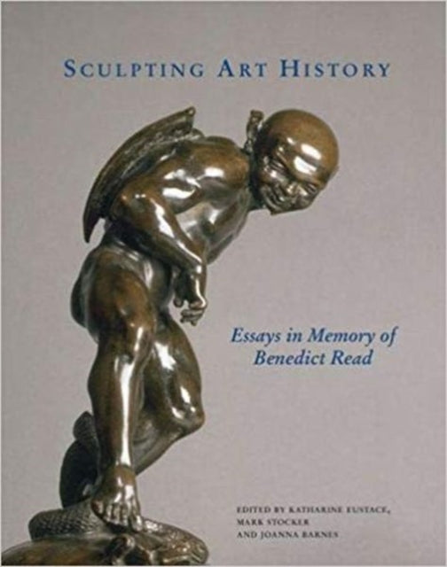 Sculpting Art History: Essays in Memory of
