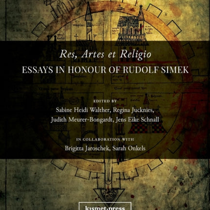 Res, Artes et Religio: Essays in Honour of Rudolf Simek