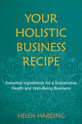 Your Holistic Business Recipe: Essential
