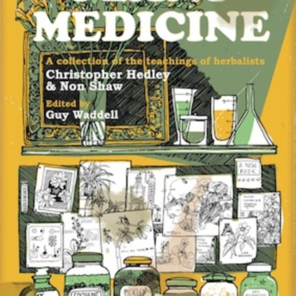 Plant Medicine: A Collection of the Teachings of