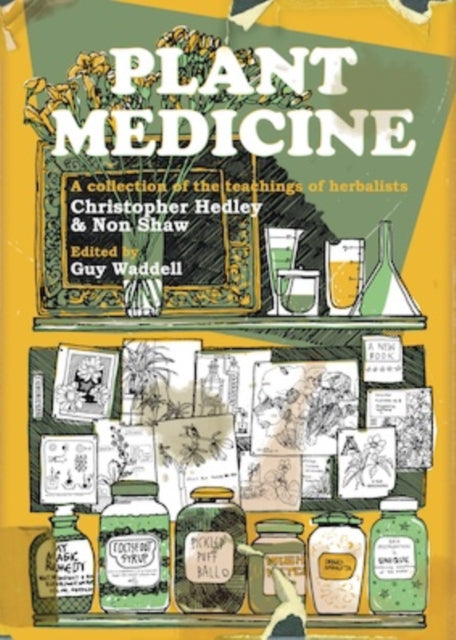Plant Medicine: A Collection of the Teachings of